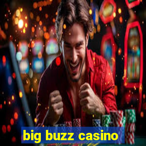 big buzz casino